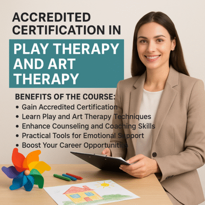 Certification in Play and Art Therapy - Fully Accredited