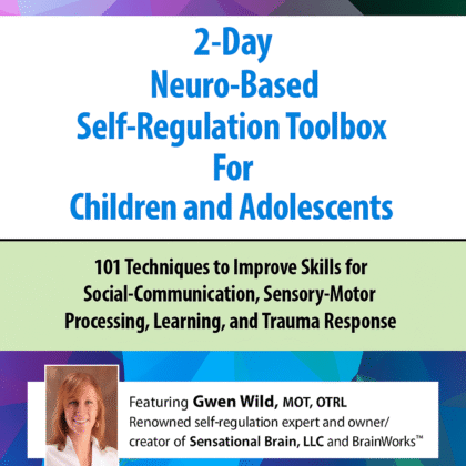 2-Day Neuro-Based Self-Regulation Toolbox For Children and Adolescents
